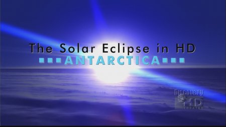 Солнечное затмение в Антарктике  / Solar Eclipse Live from Antarctica