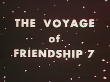    /   -7  / The Voyage of Friendship 7