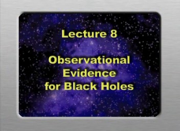 08. Observational Evidence for Black Holes