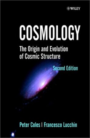 Cosmology: The Origin and Evolution of Cosmic Structure, 2nd Edition
