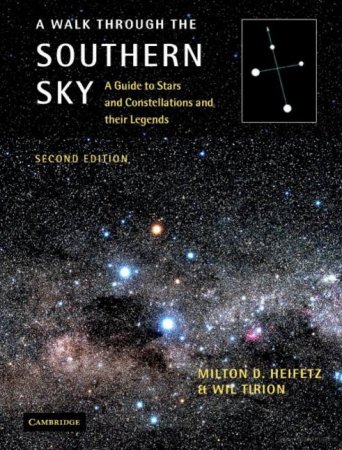 A Walk through the Southern Sky: A Guide to Stars and Constellations and their Legends