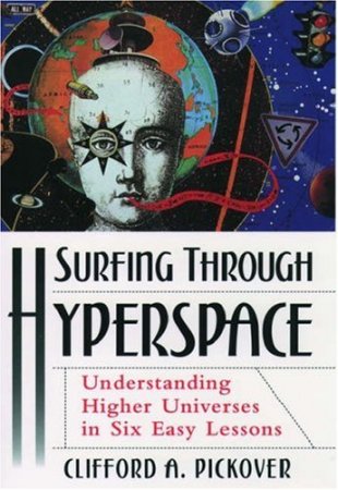 Surfing through Hyperspace: Understanding Higher Universes in Six Easy Lessons