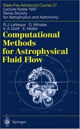 Computational Methods for Astrophysical Fluid Flow: Saas-Fee Advanced Course 27