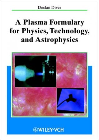 Plasma Formulary for Physics, Technology and Astrophysics