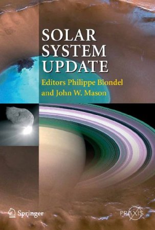 Solar System Update: Topical and Timely Reviews in Solar System Sciences