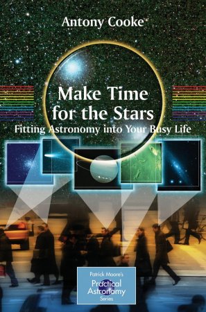 Make Time for the Stars: Fitting Astronomy into Your Busy Life