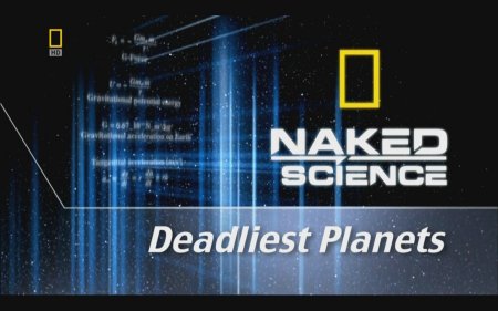    :   / Naked Science: Deadliest Planets