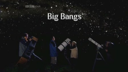  :   / The Sky at Night: Big Bangs