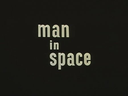    / Man in Space